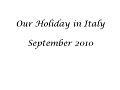 Our Holiday in Italy